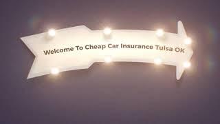 Cheap Car Insurance in Tulsa OK