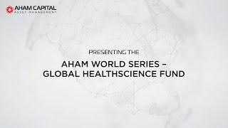 Healthcare Investing | AHAM World Series - Global Healthscience Fund