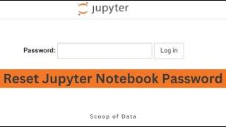 How to reset jupyter notebook password? Fixing Invalid Credentials issue. Windows 10.