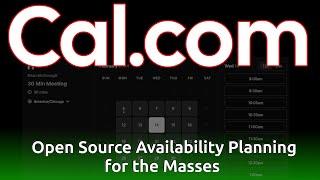 Cal.com - an open source, self hosted tool for scheduling mutual best times for meetings!