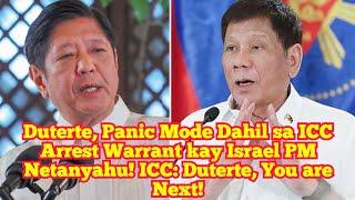 Duterte, Panic Mode Dahil sa ICC Arrest Warrant kay Israel PM Netanyahu! ICC: Duterte, You are Next!