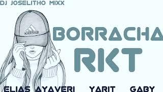 [88]BORRACHA_RKT_ELIAS AYAVERIYARITGABYDJ JOSELITHO MIXX