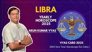 2025 New Year Horoscope For Libra By Arun Kumar Vyas Astrologer!