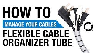 HOW TO Manage Messy Cables With A Flexible Cable Organizer Tube