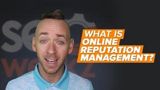 What Is Online Reputation Management (ORM)?