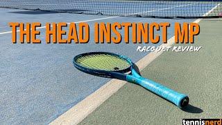 HEAD Instinct MP Racquet Review - One of the better power racquets right now