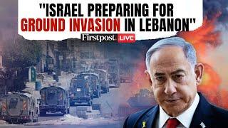 LIVE: IDF Says Israel Preparing for Ground Operation in Lebanon, US & Allies Call for Ceasefire