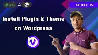 How to Install Plugins and Themes in Wordpress | LocalWp | Wordpress Development | VWEB