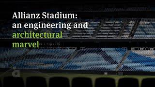 Allianz Stadium – a modern-day engineering and architectural marvel