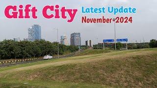 Gift City Latest Update November-2024 | गिफ्ट सिटी गांधीनगर गुजरात