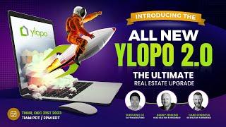 Introducing The All New Ylopo 2.0 - The Ultimate Real Estate Upgrade