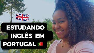 ESTOU ESTUDANDO INGLÊS EM PORTUGAL  X󠁧󠁢󠁥󠁮󠁧󠁿