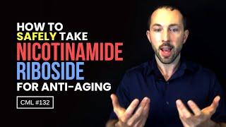 How to Safely Take Nicotinamide Riboside for Anti-Aging | Chris Masterjohn Lite #132