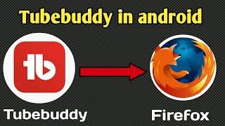 How to install tubebuddy in Mobile Phone || Tubebuddy extension || Tubebuddy for android