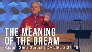 Daniel 2:36-45, The Meaning Of The Dream