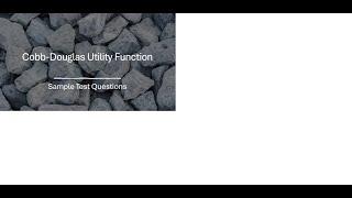 Cobb-Douglas Utility Function: Sample Test Questions