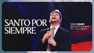 Santo Por Siempre (Holy Forever) // Muéstrame tu gloria [En Vivo] #CCINTMUSIC