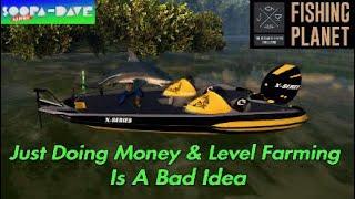 Fishing Planet Just Doing Money & Leveling Farming Is A Bad Idea