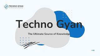 Techno Gyan Introduction Video