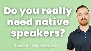 Do you really need to practice with native speakers?!