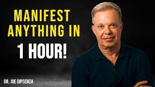 Manifest Anything in 1 Hour – The Ultimate Law of Attraction Hack - Dr. Joe Dispenza