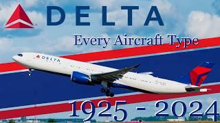 Delta Air Lines: Every Aircraft type used from 1925 to 2024