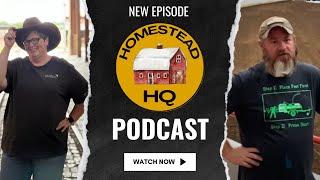 HOMESTEAD HQ Episode 2 How We Got Started Homesteading.