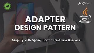 Adapter Design Pattern Explained with Spring Boot | Real-Time Example | @Javatechie