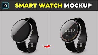 How to Make Smart Watch Mockup - Photoshop Tutorial