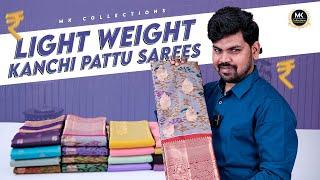 Trending Light Weight Kanchi Pattu Sarees | MK Coleections | #mkcollections #silksarees #saree