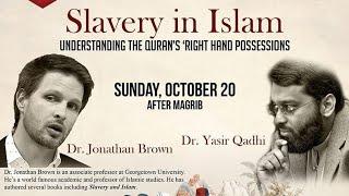 Slavery in Islam | Dr. Jonathan Brown & Shaykh Dr. Yasir Qadhi