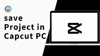 How to save Project in Capcut PC