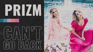 PRIZM - Can't Go Back