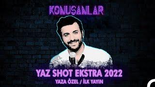 Konuşanlar | Yaz Shot Extra 