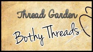 FlossTube #1/My Bothy Threads Cross Stitch Stash