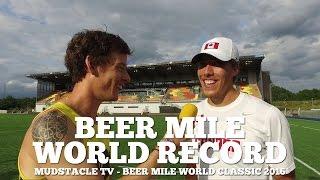 Mudstacle TV | NEW Beer Mile World Record - Mudstacle TV At The World Classic 2016