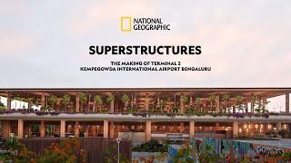 Superstructures - The Making of Terminal 2 at Kempegowda International Airport Bengaluru