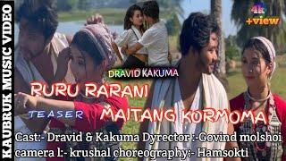 RURU RARANI MAITANG KORMOMA TEASER NEW KAUBRUK OFFICIAL VIDEO#kaubru#viralvideo Dravid kakuma reels