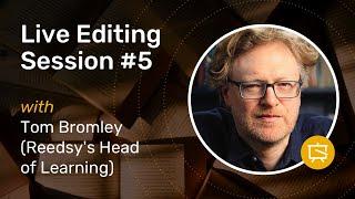 Live Editing #5 with Editor Tom Bromley | Reedsy Live