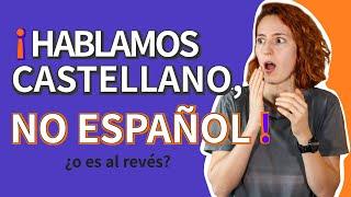  Diferencia entre español y castellano |  ¿Qué es más correcto?