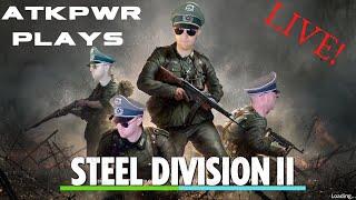 ATKPWR is Back LIVE in STEEL DIVISION 2!! 