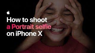 How to shoot a Portrait selfie on iPhone X