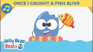 Once I Caught A Fish Alive | Counting Song | Nursery Rhymes for Toddlers  Jelly Bean Beats