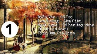(1) Thập niên 70: Cứu vớt gia đình cực phẩm bần hàn, Điền văn, Làm giàu, Làm ruộng, Ngọt ngào.
