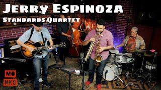 Jerry Espinoza Standards Quartet - Live at Monks