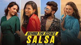 Salsa Song | Behind The Scenes | Akki Singh Ft BOHEMIA & Sistrology | New Song 2024 | Punjabi Song