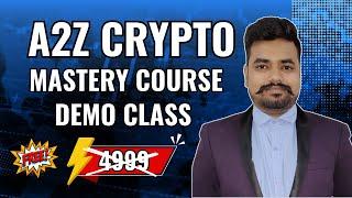 A2Z Crypto Mastery Demo Class | at 10 Pm