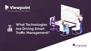 What Technologies Are Driving Smart Traffic Management?