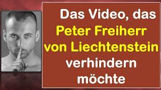 Das Video, das Peter Freiherr von Liechtenstein verhindern möchte