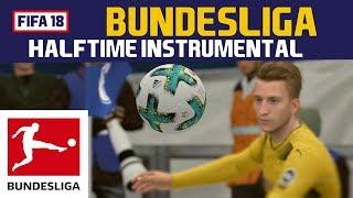 [FIFA18] Halftime Instrumental: BUNDESLIGA